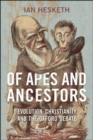 Of Apes and Ancestors : Evolution, Christianity, and the Oxford Debate - eBook