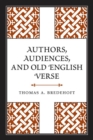 Authors, Audiences, and Old English Verse - eBook