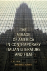 The Mirage of America in Contemporary Italian Literature and Film - eBook