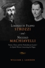 Lorenzo di Filippo Strozzi and Niccolo Machiavelli : Patron, Client, and the Pistola fatta per la peste/An Epistle Written Concerning the Plague - eBook