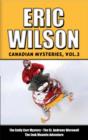 Eric Wilson's Canadian Mysteries Volume 3 : The Emily Carr Mystery, The St. Andrews Werewolf, The Inuk Mountie Adventure - eBook
