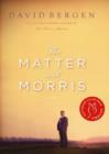 The Matter With Morris : A Novel - eBook