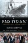 RMS Titanic : Gilded Lives on a Fatal Voyage - eBook