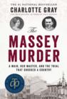 The Massey Murder : A Maid, Her Master and the Trial that Shocked a Country - eBook