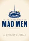 Mad Men : The Untold History of Television - eBook
