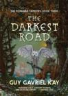 The Darkest Road : The Fionavar Tapestry - eBook
