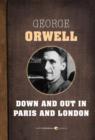 Down and Out in Paris and London - eBook