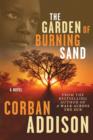 The Garden Of Burning Sand : A Novel - eBook