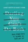 Darling, You Can't Do Both - eBook