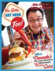 You Gotta Eat Here Too! : 100 More of Canada's Favourite Hometown Restaurants and Hidden Gems - eBook