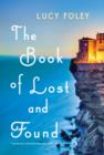 The Book Of Lost And Found : A Novel - eBook