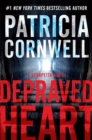 Depraved Heart : A Scarpetta novel - eBook