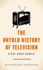 The Untold History of Television : Eight-Book Bundle - eBook