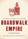 Boardwalk Empire : The Untold History of Television - eBook