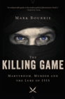 The Killing Game : Martyrdom, Murder, and the Lure of ISIS - eBook