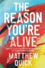 The Reason You're Alive : A Novel - eBook