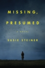Missing, Presumed : A Novel - eBook