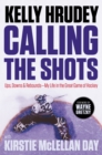 Calling the Shots : Ups, Downs and Rebounds - My Life in the Great Game of Hockey - eBook