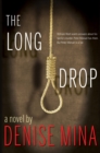 The Long Drop : A Novel - eBook