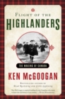 Flight of the Highlanders : The Making of Canada - eBook
