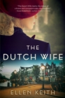 The Dutch Wife : A Novel - eBook
