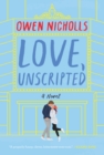 Love, Unscripted : A Novel - eBook