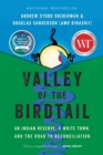 Valley of the Birdtail : An Indian Reserve, a White Town, and the Road to Reconciliation - eBook