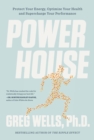 Powerhouse : Protect Your Energy, Optimize Your Health and Supercharge Your Performance - eBook