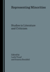 None Representing Minorities : Studies in Literature and Criticism - eBook