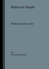 None Nation vs. People : Bosnia is just a case - eBook