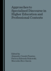 None Approaches to Specialised Discourse in Higher Education and Professional Contexts - eBook