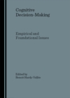 None Cognitive Decision-Making : Empirical and Foundational Issues - eBook