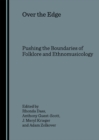 None Over the Edge : Pushing the Boundaries of Folklore and Ethnomusicology - eBook