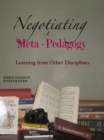 None Negotiating a Meta-Pedagogy : Learning from Other Disciplines - eBook
