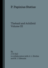 None P. Papinius Statius : Thebaid and Achilleid Volume III - eBook