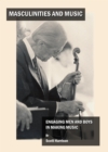 None Masculinities and Music : Engaging Men and Boys in Making Music - eBook
