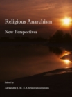 None Religious Anarchism : New Perspectives - eBook