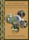 None Africa, Transport and the Millennium Development Goals : Achieving an Internationally Set Agenda - eBook