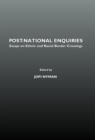 None Post-National Enquiries : Essays on Ethnic and Racial Border Crossings - eBook