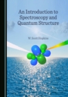 None Introduction to Spectroscopy and Quantum Structure - eBook