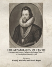 The Apparelling of Truth : Literature and Literary Culture in the Reign of James VI; A Festschrift for Roderick J. Lyall - eBook