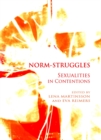 None Norm-struggles : Sexualities in Contentions - eBook