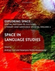 Exploring Space : Spatial Notions in Cultural, Literary and Language Studies; Volume 2 - Book