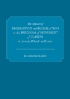 The Impact of Legislation and Regulation on the Freedom of Movement of Capital in Estonia, Poland and Latvia - eBook