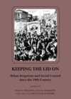 None Keeping the Lid on : Urban Eruptions and Social Control since the 19th Century - eBook