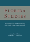 None Florida Studies : Proceedings of the 2010 Annual Meeting of the Florida College English Association - eBook