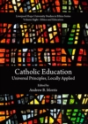 None Catholic Education : Universal Principles, Locally Applied - eBook