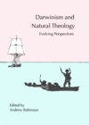 None Darwinism and Natural Theology : Evolving Perspectives - eBook