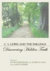None C. S. Lewis and the Inklings : Discovering Hidden Truth - eBook