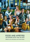 None Food and Appetites : The Hunger Artist and the Arts - eBook